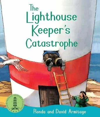 The Lighthouse Keeper's Catastrophe By Ronda ArmitageDavid Arm .9781407144399 • £3.06