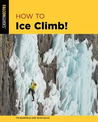 How To Ice Climb! • $18.99