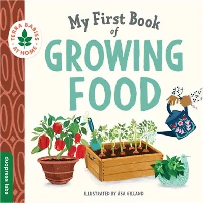 My First Book Of Growing Food (Board Book) • $10.18