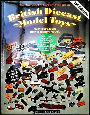 British Diecast Model Toys Compiled By John Ramsey – 1st Edition 1984 • £3.99
