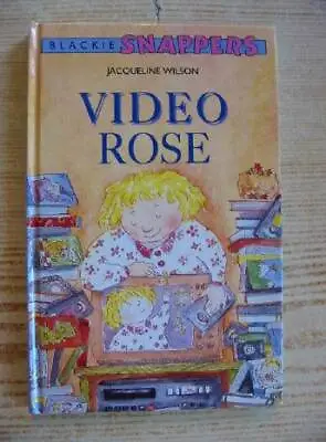  VIDEO ROSE - Wilson Jacqueline. Illus. By Robertson Janet  • £40.70