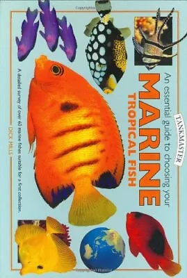 An Essential Guide To Choosing Your Marine Tropical Fi... By Dick Mills Hardback • £3.49