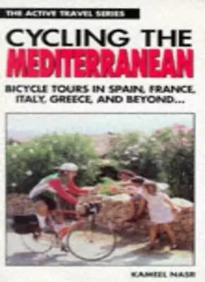 Cycling The Mediterranean: Bicycle Touring In Spain France Ita • £17.11