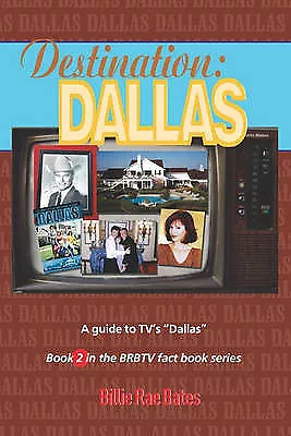 £11.52 • Buy Bates, Billie Rae : Destination: Dallas: A Guide To TVs  Dal Fast And FREE P & P
