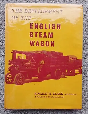 The Development Of The English Steam Wagon R. H. Clark Steam Lorry Engineering • £10