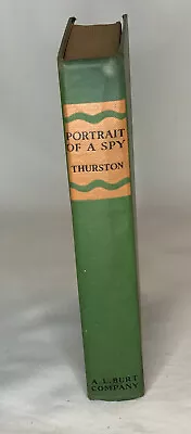 Portrait Of A Spy By E. Temple Thurston 1929 Hardcover - Published By A.L. Burt • $25