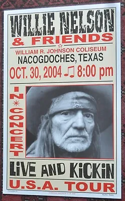 WILLIE NELSON And FRIENDS CONCERT POSTER NACOGDOCHES TEXAS 10/30/2004  1 Of 300 • $39.99