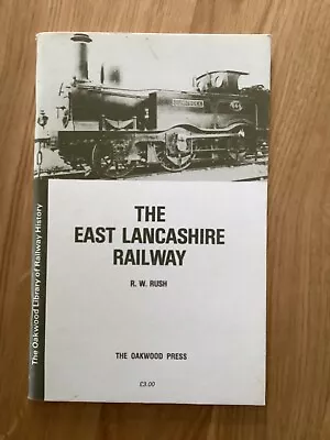 THE EAST LANCASHIRE RAILWAY - Oakwood Press • £3