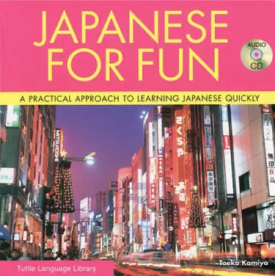 Japanese For Fun: A Practical Approach To Learning Japanese Quickly (Audi - GOOD • $4.49