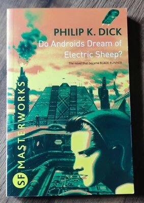 Do Androids Dream Of Electric Sheep? Philip K. Dick - SF Masterworks • £3