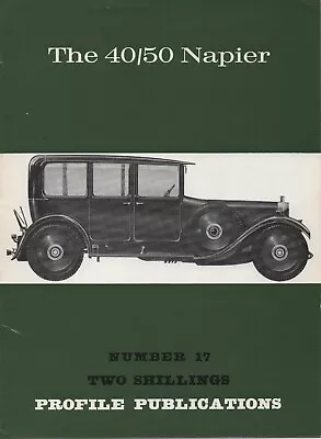 40/50 Napier Series Cars -  Number 17 Profile Publications Booklet • £4.99