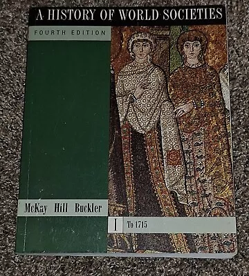 A History Of World Societies Vol. 1 : To 1715 By John P. McKay (1997 Trade... • $20