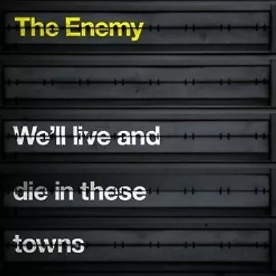 The Enemy : We'll Live And Die In These Towns CD Expertly Refurbished Product • £2.22