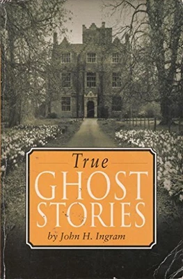 £3.50 • Buy True Ghost Stories By John H. Ingram Book The Cheap Fast Free Post