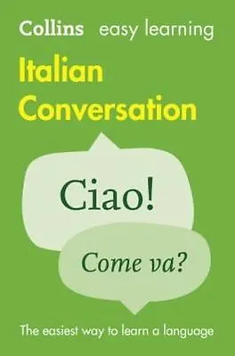 Collins Easy Learning Italian Conversation: Trusted Support For Learning Book • £4.99