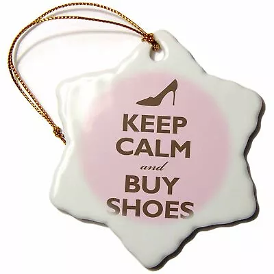 3dRose Keep Calm And Buy Shoes Pink 3 Inch Snowflake Porcelain Ornament • £14.45