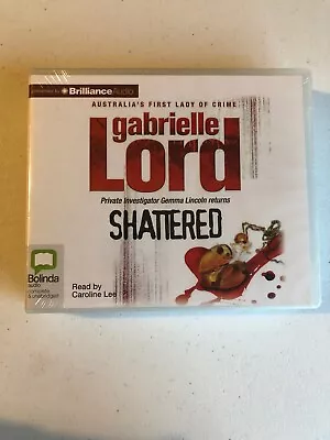 Shattered By Gabrielle Lord (2012 CD Unabridged) • $4.99