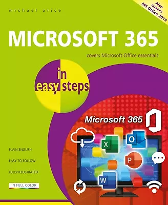 Microsoft 365 In Easy Steps - Covers Microsoft 365 And Office 2019 • £9.99