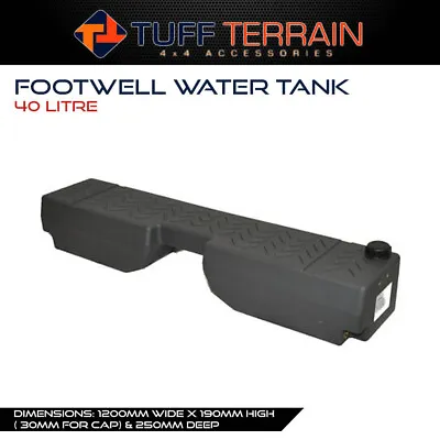 $320.99 • Buy Tuff Terrain Poly Footwell Water Tank 40L Wagon Ute 4x4 Offroad Touring Camping