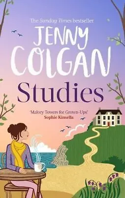 Studies:  Just Like Malory Towers For Grown-ups  By Jenny Colgan • £8.98