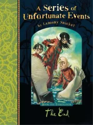 The End (A Series Of Unfortunate Events) Snicket Lemony Used; Good Book • £3.36