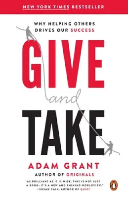 Give And Take : Why Helping Others Drives Our Success By Adam M Grant • $35.92