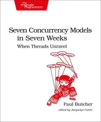 Seven Concurrency Models In Seven Weeks: When Threads Unravel (The Pragma - GOOD • $9.91