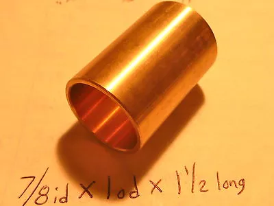 Bronze Bushing Bearing New 7/8 Id X 1 Od X 1 1/2 Brass Motor Gearbox Oilite New  • $8.95