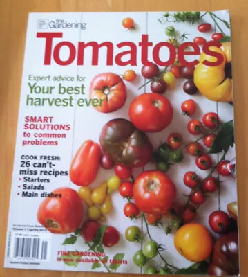 Fine Gardening Magazine  Tomatoes   Vol 1 Spring 2014 Recipes Expert Advice AB37 • $7.50