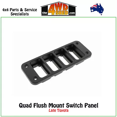 Hulk 4x4 Quad Flush Mount Switch Panel Fit Late Toyota 200 150 79 Series Hilux • $26.95