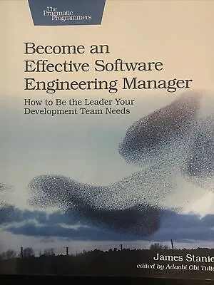 Become An Effective Software Engineering Manager: How To Be The Leader…. • $30