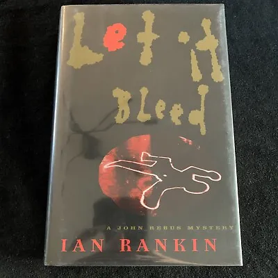 Let It Bleed By Ian Rankin Signed And Doodled! 1st/1st 1996 HCDJ W/ DJ Cover • $125