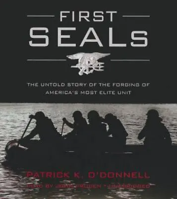 $11.11 • Buy  First SEALs: The Untold Story Of The Forging Of America's Most Elite Unit Audio