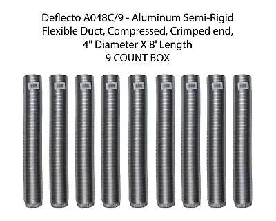 Deflecto A048C/9 - Aluminum Semi-Rigid Flexible Duct Crimped End 4in X 8ft • $79.99