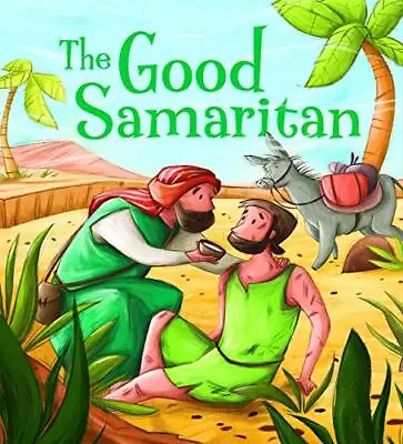 My First Bible Stories (Stories Jesus Told): The Good Samaritan • £2.98