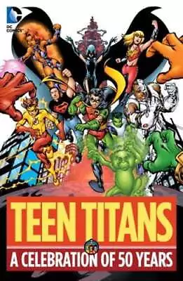 Teen Titans: A Celebration Of 50 Years By Marv Wolfman: Used • £22.51