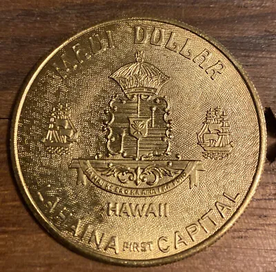 Lahaina Maui No Ka Oi One Dollar Trade Hawaii Iao Valley Token Coin Medal • $19.99