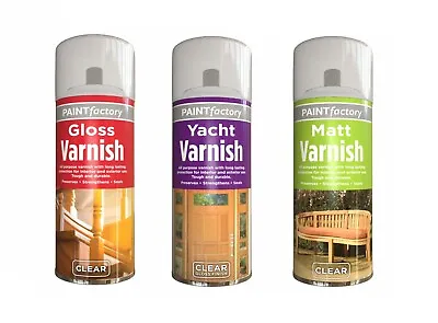 Spray Paint Varnish  Matt Yacht Or Gloss Clear Exterior Interior Use 400ml Cans • £6.91