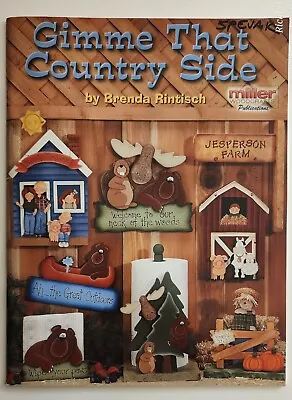 GIMME THAT COUNTRY SIDE By Brenda Rintisch Miller Woodcrafts • $5