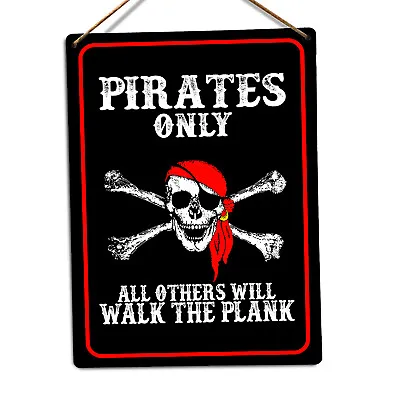 Metal Wall Sign - Pirates Only - Rum Boat Ship Plank Danger Captain • £7.85