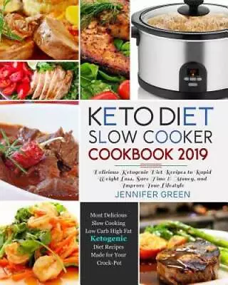 Keto Diet Slow Cooker Cookbook 2019: Delicious Ketogenic Diet Recip - ACCEPTABLE • $4.39
