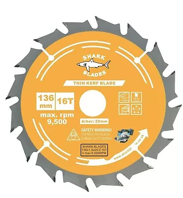 Circular Saw Blade TCT 136mm X 20mm X 16T Thin Kerf  For Cordless Saws By Shark • £7.25