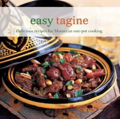 Easy Tagine: Delicious Recipes For Moroccan One-pot Cooking - Paperback - GOOD • $5.21