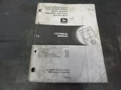 John Deere 670C 670CH 672CH 770C Motor Graders Technical Manual  TM16069010 • $40