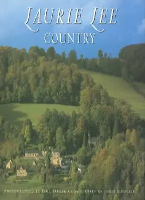 Laurie Lee Country By James Birdsall Paul Barker • £3.43