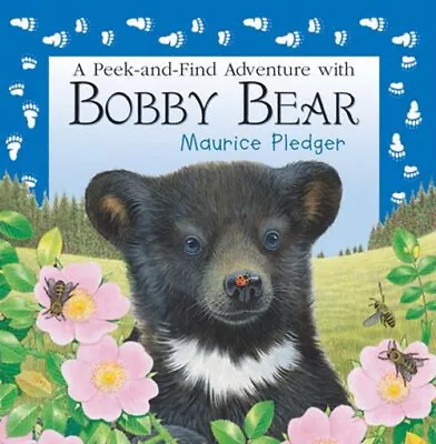 A Peek-and-Find Adventure With Bobby Bear Maurice Pledger • $6.50