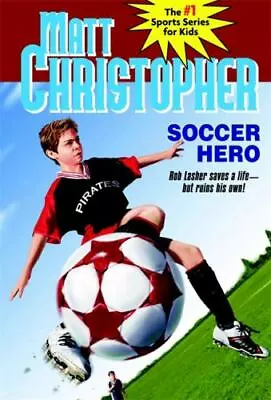 Soccer Hero (Matt Christopher Sports Classics) By Christopher Matt Good Book • $3.74