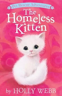 The Homeless Kitten (Pet Rescue Adventures)-Webb Holly-paperback-1680104233-Ver • £2.21