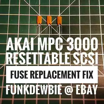 Akai MPC 3000 Resettable SCSI Fuse Replacement FIX • $14.53