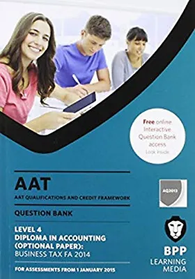 AAT Business Tax FA2014 : Question Bank Paperback BPP Learning Me • £4.73